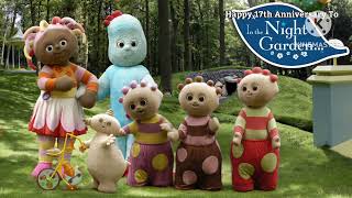 Happy 17th Anniversary To In The Night Garden!