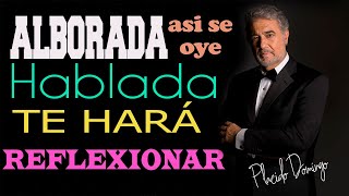 Así se oye Hablada la Canción &quot;Alborada&quot; de &quot;Placido Domingo&quot;