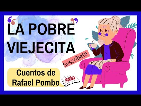 La Pobre Viejecita (letra) cuentos de Rafael Pombo. @Jopabaa🧓