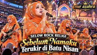 Download lagu SEBELUM NAMAKU TERUKIR DI BATU NISAN 😭 | Slow Rock Religi Melayu 2026 | nur azahra mp3