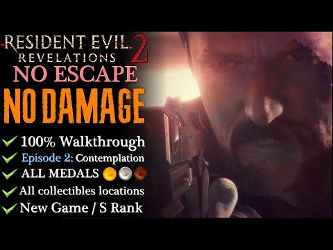【RE:Revelations 2】NO DAMAGE/No Escape/All Medals/NG - 100% Walkthrough (Episode 2)