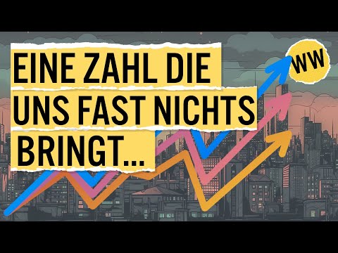 Das Bruttoinlandsprodukt ist völlig egal... | WirtschaftsWissen