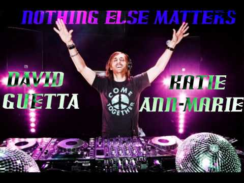 David Guetta Ft Katie Ann-Marie - Nothing Else Matters (Extended CUT)  (With LYRICS