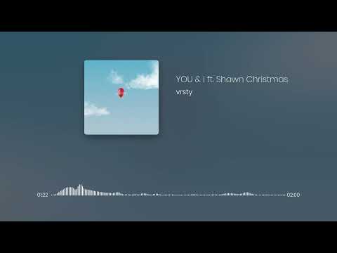 vrsty. you & i (acoustic) ft. @ShawnChristmas