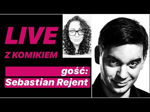 LIVE Z KOMIKIEM *17 - gość: Sebastian Rejent / zapis rozmowy z 06.04.2020