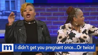 I didn&#39;t get you pregnant once...Definitely not twice! | The Maury Show