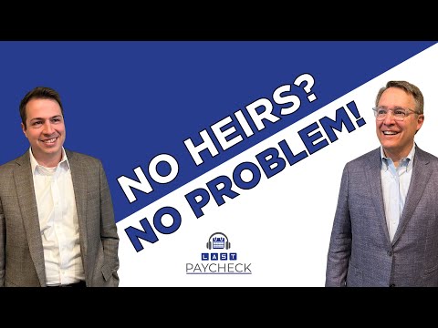 What Happens When You Have No Heirs? Strategies For Your Assets   - Ep 31