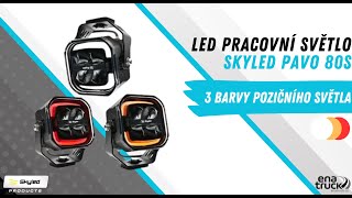 LED pracovní světlo SKYLED PAVO 80F, poziční světla, 12-30V, 80W, 4200lm