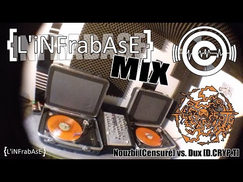 Nouzbi [Censuré] vs. Dux [D.CRYP.T] mix vinyle hardcore @ L'Infrabase