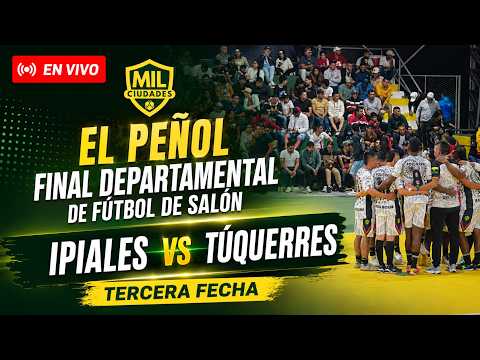 IPIALES VS TUQUERRES 🔴 EN VIVO – TERCERA FECHA DEPARTAMENTAL - MIL CIUDADES EL PEÑOL 2026