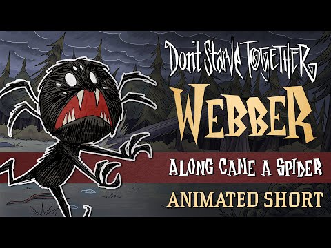 Don't Starve Together: Along Came A Spider [Webber Animated Short]