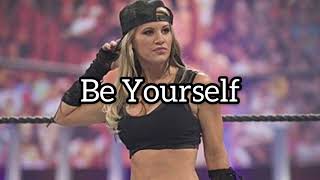 Ashley Massaro Theme Song “Be Yourself” (Arena Effect)
