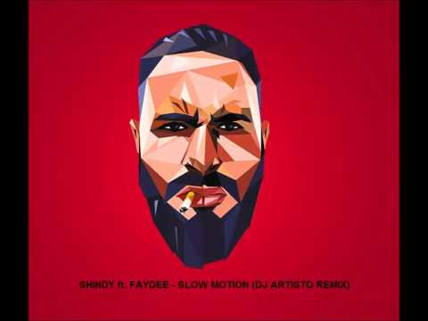 Shindy ft. Faydee - Slow motion (Dj Artisto Remix)