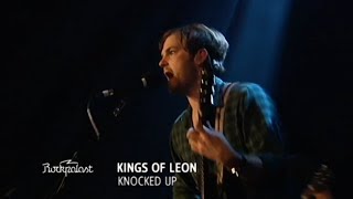 Kings of Leon - Knocked Up (Rockpalast 2009)