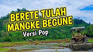 Download lagu Berete Tulah Mangke Begune Versi Pop mp3
