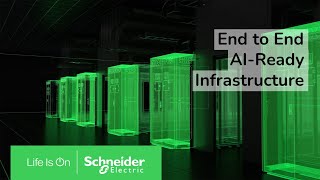 End to End Physical and Digital AI-Ready Infrastructure | Schneider Electric
