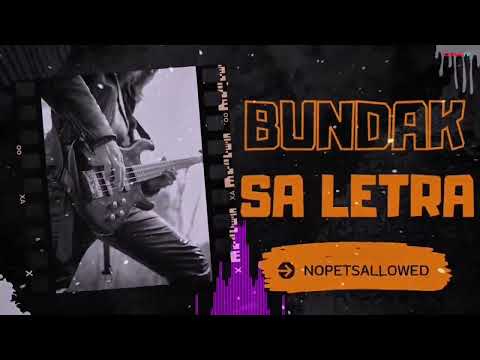 BUNDAK sa LETRA - NoPetsAllowed