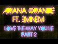 Ariana Grande ft. Eminem - Love the Way You Lie ...
