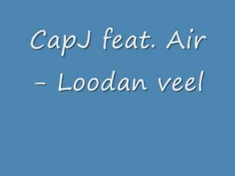 CapJ feat. Air - Loodan veel