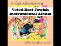 Voted Best Jewish instrumental Album - Little Neighborhood - Michael Allen Harrison