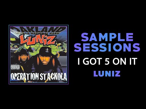 Sample Sessions - Episode 378: I Got 5 On It - Luniz