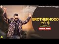 BROTHERHOOD ( OFFICIAL VIDEO ) MANMEET MEVI | LATEST PUNJABI SONG 2024 | HELLOW MUSIC PRODUCTION