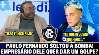 😱💣 PAULO FERNANDO REVELA O JOGO SUJO NOS BASTIDORES DO BAENÃO! Leão Azulino