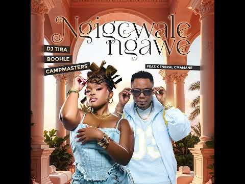 Dj Tira, Boohle, Campmasters Feat. General C'mamane - Ngigcwale Ngawe