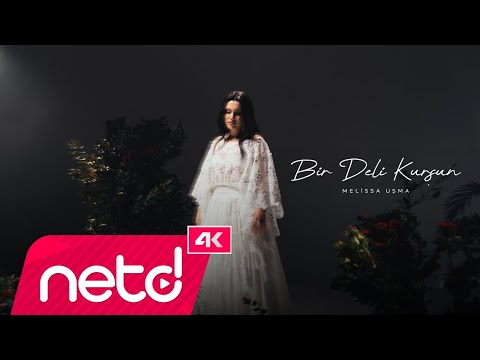 Melissa Uşma - Bir Deli Kurşun