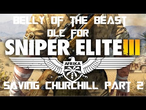 Sniper Elite 3 DLC - Belly of the Beast Playthrough