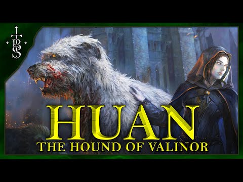 Who & What Is HUAN "The Hound of Valinor"?! | Lord of the Rings Lore