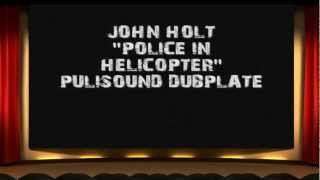 John Holt - Police In Helicopter - Pulisound Dubplate