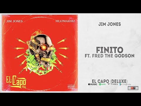 Jim Jones - "Finito" Ft. Fred the Godson (El Capo Deluxe)