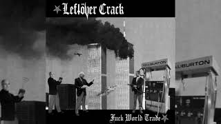 Leftover Crack - Fvck World Trade (2014)(Full Album - Hardcore Punk)