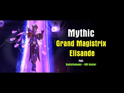 Grand Magistrix Elisande Mythic   Hunter BM PoV