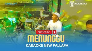 Download lagu (KARAOKE NEW PALLAPA) MENUNGGU TERBARU LIVE 2025 by Coklat Videography mp3