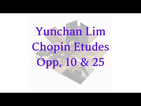 Chopin - Études Opp. 10 & 25 [Yunchan Lim]