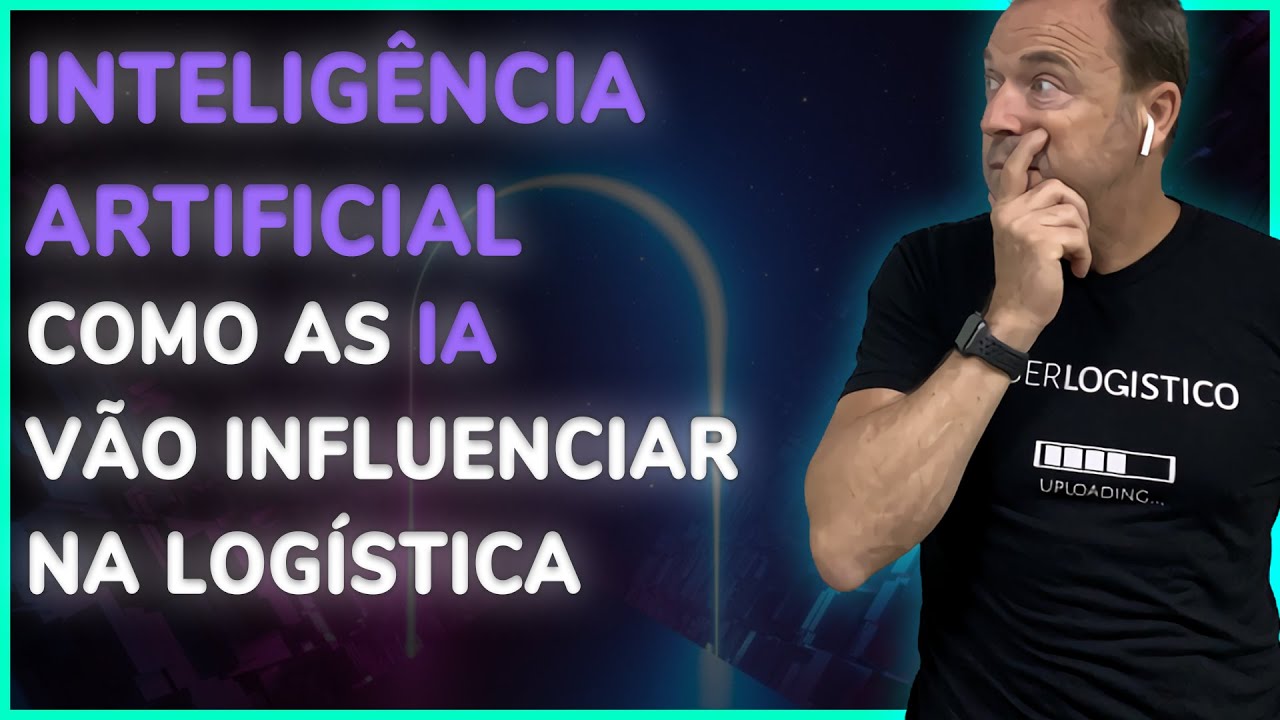 INTELIGÊNCIA ARTIFICIAL (IA) NA LOGISTICA
