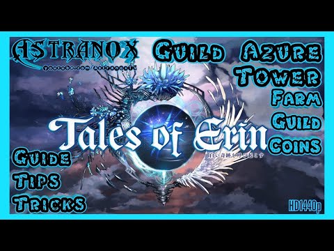 TALES OF ERIN Guild Azure Tower Reset Push to farm Guild Coins - Guide Tips & Tricks ToE F2P GAT