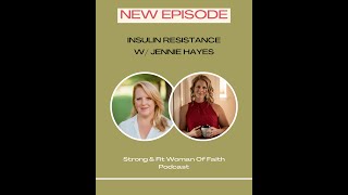 Insulin Resistance And What to Do About It w/ Jennie Hayes