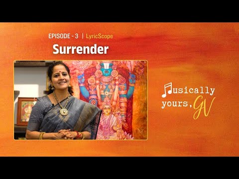 Musically Yours, GV  - EP03 | LyricScope - Surrender | Andal & Kulasekhara Azhwar