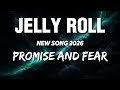 Jelly Roll Promise And Fear NEW SONG 2026 COVER REMIX Country Music Hip Hop Rap LYRICS