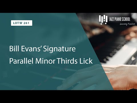 Bill Evans' Signature Parallel Minor Thirds Lick (LOTW #261)