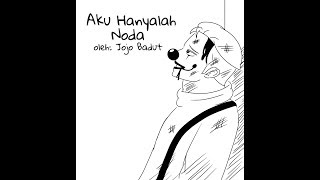 Download lagu Aku Hanyalah Noda - Jojo Badut mp3 Download lagu Aku Hanyalah Noda - Jojo Badut mp3