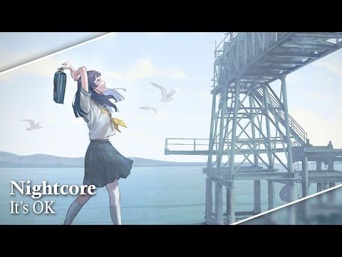 「Nightcore」 It's OK - Ms.Ooja