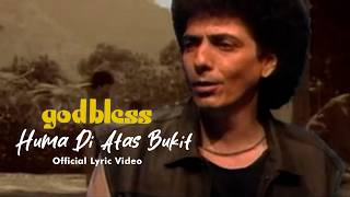 Download lagu God Bless - Huma Di Atas Bukit mp3