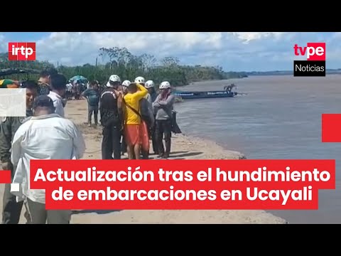 Ucayali: lo que se sabe hasta ahora del hundimiento con 12 fallecidos y varios desaparecidos