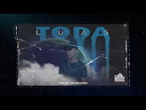 Luas - Toda (Prod. By Gian Meléndez)