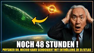 "In 3 Tagen wird sich alles ändern!" - Michio Kaku "schockiert" mit 3I/Atlas Enthüllung!