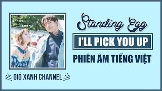 [Phiên âm tiếng Việt] I'll Pick You Up – Standing Egg (Weightlifting Fairy Kim Bok Joo OST)